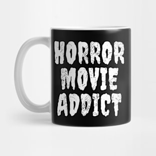 Horror Movie Addict Mug